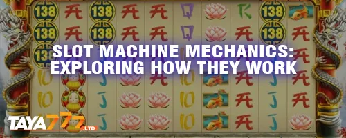 Slot Machine Mechanics: Exploring How They Work
